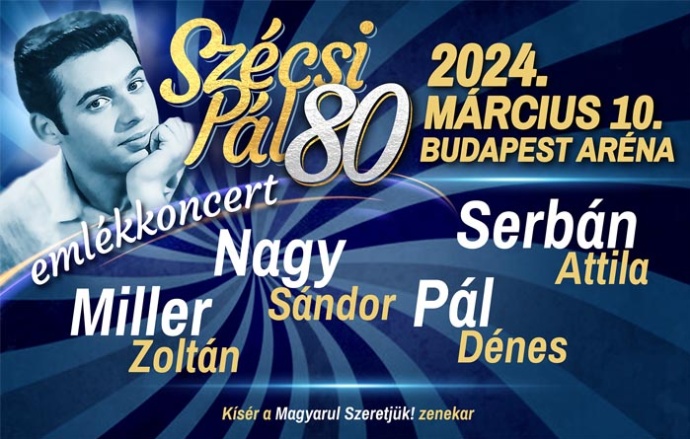 Szécsi Pál emlékkoncert sztárokkal az Arénában! Jegyek itt!